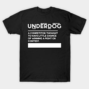 underdog T-Shirt